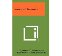 Stephen Timoshenko Donovan Harold Young Advanced Dynamics (Tascabile)