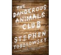 Stephen Tobolowsky The Dangerous Animals Club (Tascabile)