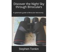 Stephen Tonkin Fras Discover the Night Sky through Binoculars (Tascabile)
