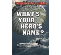 Stephen Trahan What's Your Hero's Name? (Tascabile)