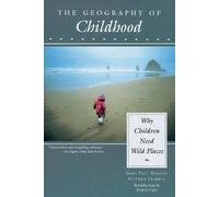 Stephen Trimble Gary Nabhan The Geography of Childhood (Tascabile)