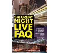 Stephen Tropiano Saturday Night Live FAQ (Tascabile) FAQ