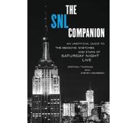 Stephen Tropiano Steven Ginsberg The SNL Companion (Tascabile)