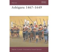 Stephen Turnbull Ashigaru 1467-1649 (Tascabile) Warrior