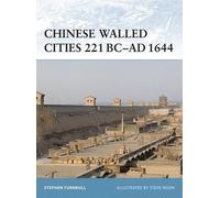 Stephen Turnbull Chinese Walled Cities 221 BC- AD 1644 (Tascabile) Fortress