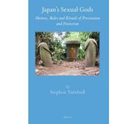 Stephen Turnbull Japan’s Sexual Gods (Copertina rigida)