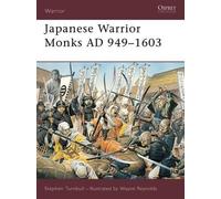 Stephen Turnbull Japanese Warrior Monks AD 949-1603 (Tascabile) Warrior