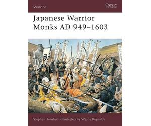 Stephen Turnbull Japanese Warrior Monks AD 949-1603 (Tascabile) Warrior