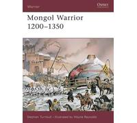 Stephen Turnbull Mongol Warrior 1200-1350 (Tascabile) Warrior