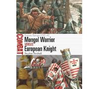 Stephen Turnbull Mongol Warrior vs European Knight (Tascabile) Combat