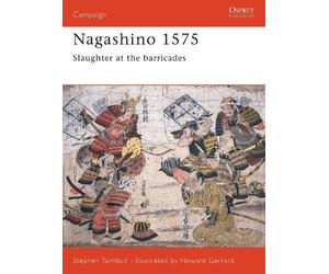 Stephen Turnbull Nagashino 1575 (Tascabile) Campaign