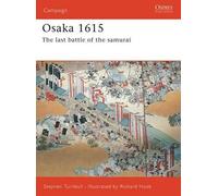 Stephen Turnbull Osaka 1615 (Tascabile) Campaign