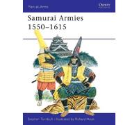 Stephen Turnbull Samurai Armies 1550-1615 (Tascabile) Men-at-Arms