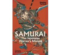 Stephen Turnbull – Samurai: The Japanese Warrior's Manual – Tascabile