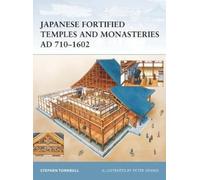 Stephen Turnbull Stephe Japanese Fortified Temples and Monasteries A (Tascabile)