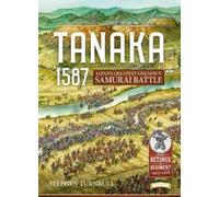 Stephen Turnbull Tanaka 1587 (Tascabile) From Retinue to Regiment 1453-1618