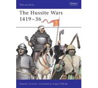 Stephen Turnbull The Hussite Wars 1419-36 (Tascabile) Men-at-Arms