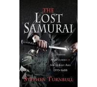 Stephen Turnbull The Lost Samurai (Copertina rigida)
