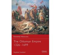 Stephen Turnbull The Ottoman Empire 1326-1699 (Tascabile) Essential Histories