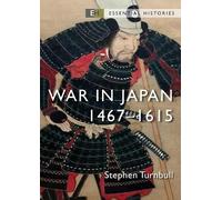 Stephen Turnbull War in Japan (Tascabile) Essential Histories