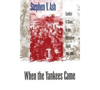 Stephen V. Ash When the Yankees Came (Tascabile) Civil War America