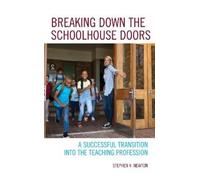 Stephen V. Newton Breaking Down the Schoolhouse Doors (Tascabile)