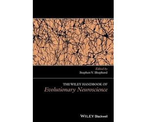 Stephen V. Sheph The Wiley Handbook of Evolutionary Neuroscie (Copertina rigida)