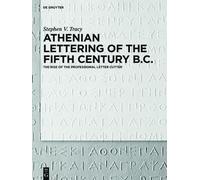 Stephen Victor Tra Athenian Lettering of the Fifth Century B. (Copertina rigida)