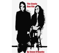 Stephen Vincent O'Rourke The Steely Dan File (Tascabile)