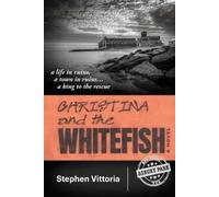Stephen Vittoria Christina and the Whitefish (Tascabile)