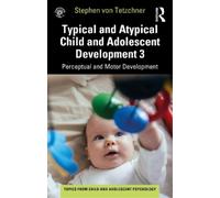 Stephen von Tet Typical and Atypical Child Development 3 Perceptual (Tascabile)