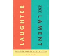 Stephen W Brown Laughter and Lament (Tascabile)