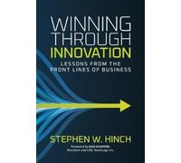 Stephen W Hinch Winning through Innovation (Tascabile)