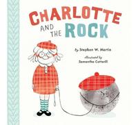Stephen W. Martin Charlotte and the Rock (Copertina rigida)