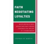 Stephen W. Martin Faith Negotiating Loyalties (Tascabile)