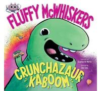 Fluffy McWhiskers Crunchazaur Kaboom