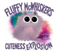Stephen W. Martin Fluffy McWhiskers Cuteness Explosion (Copertina rigida)