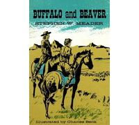 Stephen W Meader Buffalo and Beaver (Tascabile)