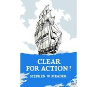 Stephen W Meader Clear For Action (Tascabile)