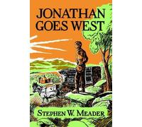 Stephen W Meader Jonathan Goes West (Tascabile)