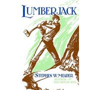 Stephen W Meader Lumberjack (Tascabile)