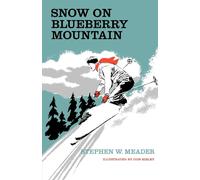 Stephen W Meader Snow On Blueberry Mountain (Tascabile)