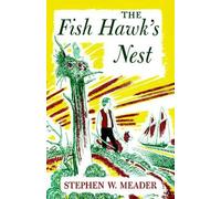 Stephen W Meader The Fish Hawk's Nest (Tascabile)