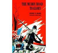 Stephen W Meader The Muddy Road To Glory (Copertina rigida)