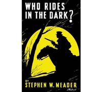 Stephen W Meader Who Rides In The Dark? (Tascabile)