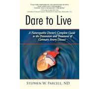 Stephen W Parcell Nd Dare to Live (Tascabile)