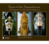 Stephen W. Pidcock Faces of the Susquehanna (Copertina rigida)
