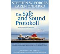 Stephen W. Porges Karen Onderko Peter A. Das Safe and Sound Protokol (Tascabile)