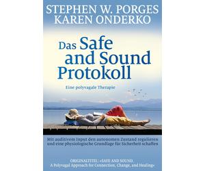 Stephen W. Porges Karen Onderko Peter A. Das Safe and Sound Protokol (Tascabile)