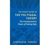 Stephen W. Porges The Pocket Guide to the Polyvagal Theory (Tascabile)
